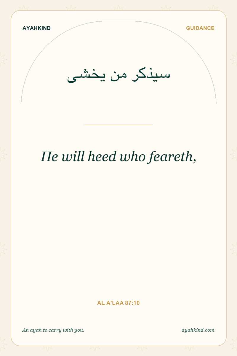 He will heed who feareth, — Al A'laa 87:10