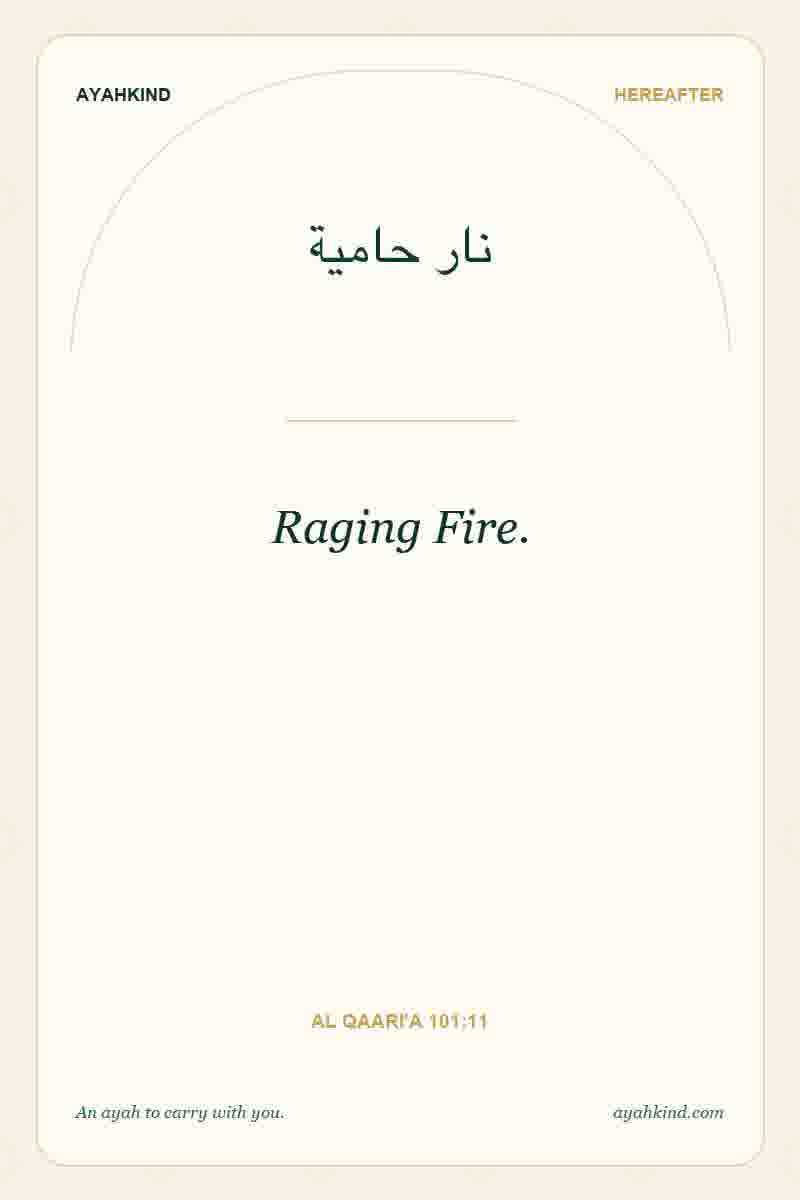 Raging Fire. — Al Qaari'a 101:11