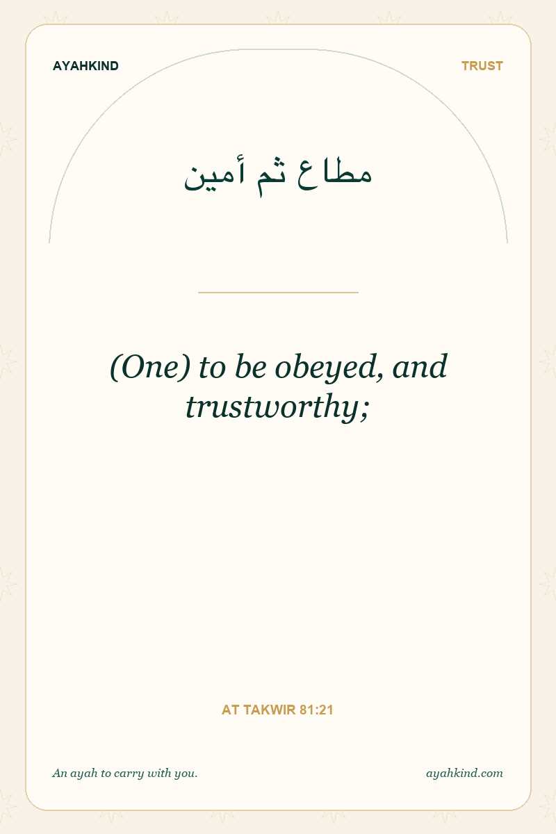 (One) to be obeyed, and trustworthy; — At Takwir 81:21