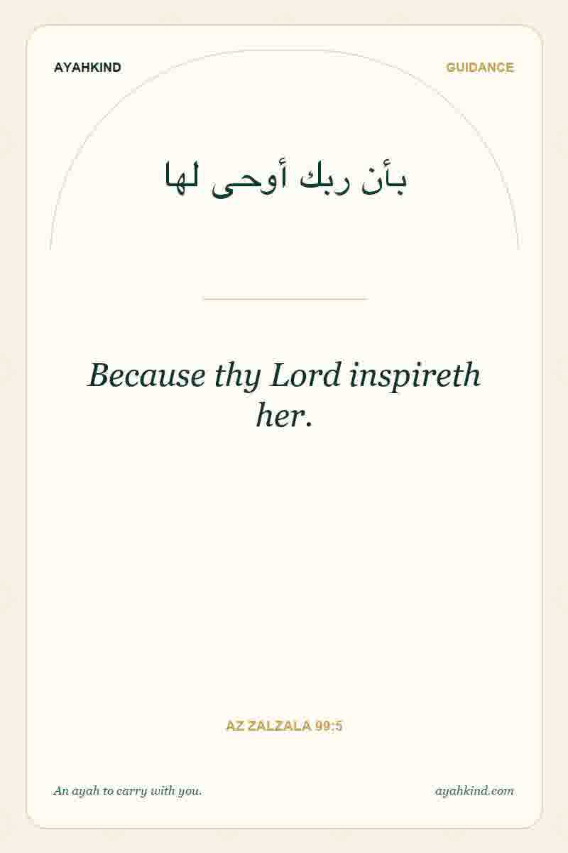 Because thy Lord inspireth her. — Az Zalzala 99:5
