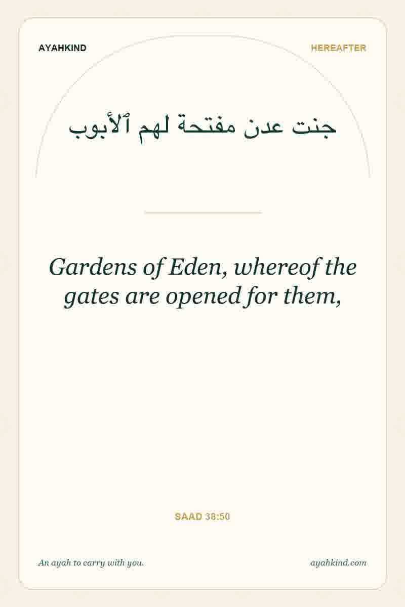 Gardens of Eden, whereof the gates are opened for them, — Saad 38:50